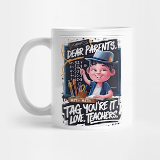 Dear Parents, Tag You're It Love Teachers, For Teacher, Teacher , Back To School , Love Teachers ,Teacher Mug